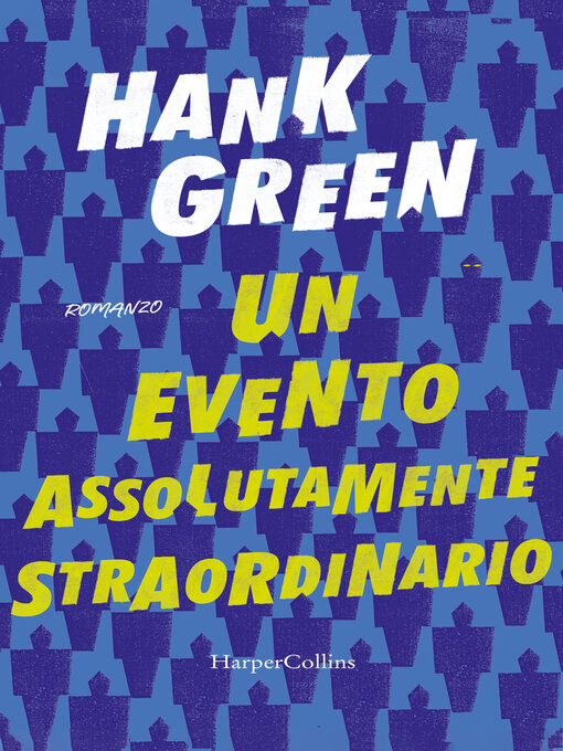 Title details for Un evento assolutamente straordinario by Hank Green - Available